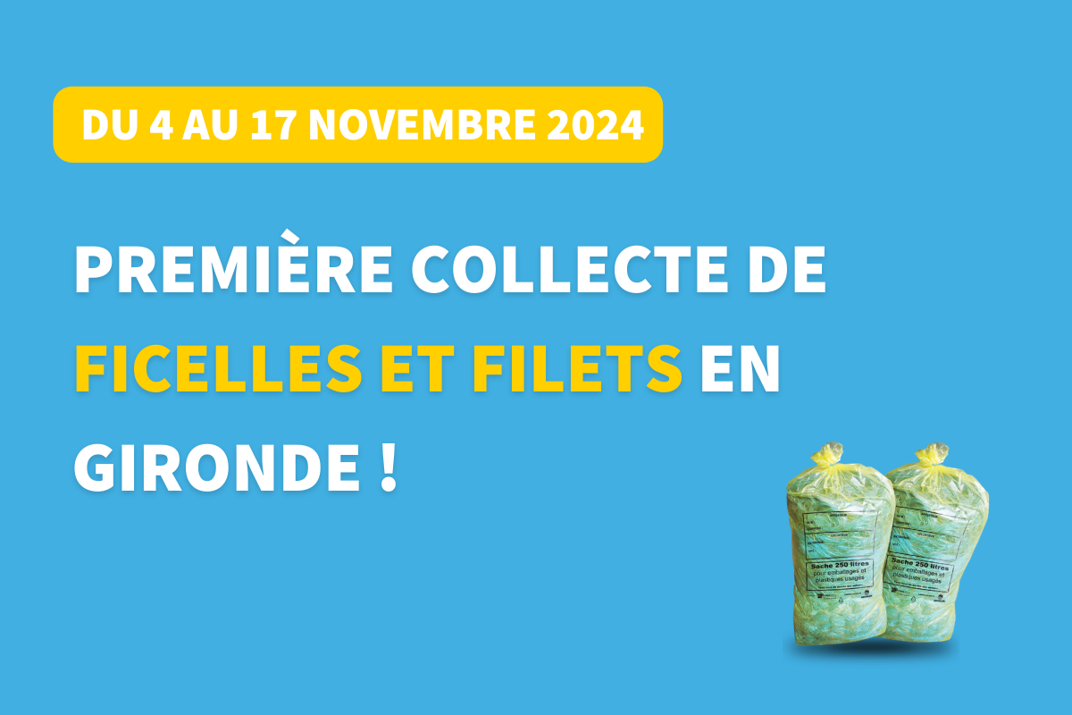 Lancement des collectes ficelles et filets en Gironde !